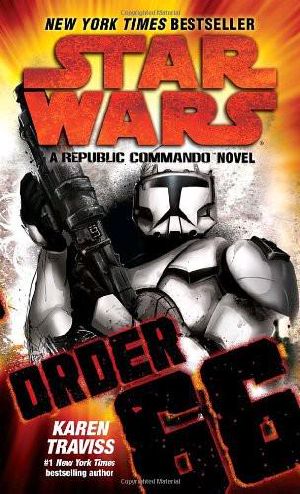 [Star Wars 115] • [Star Wars: Republic Commando 04] • Order 66